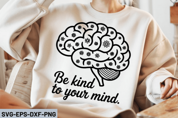 Be Kind to Your Mind SVG Design