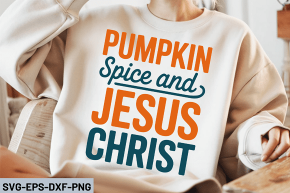Pumpkin Spice and Jesus SVG Design