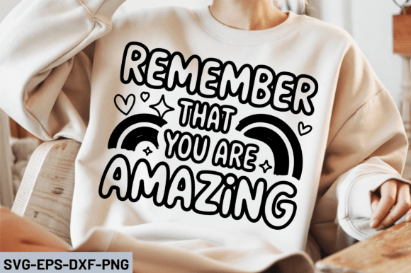 Remember That You Are Amazing SVG Design